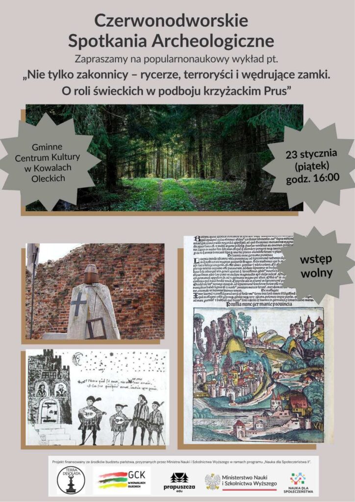 Plakat promujący wykład. Na tle a la kawa z mlekiem tytuł serii i wykładu, niżej zdjęcie lasu, niżej z lewej 2 małe zdjęcia: manekin Krzyżak na tle murów z cegły i rycina ze średniowiecznymi muzykami pod zamkiem, z prawej rycina z księgi Liber chronicarum. U dołu stopka z logotypami. w trzech gwiazdkach dane o miejscu i godzinie.